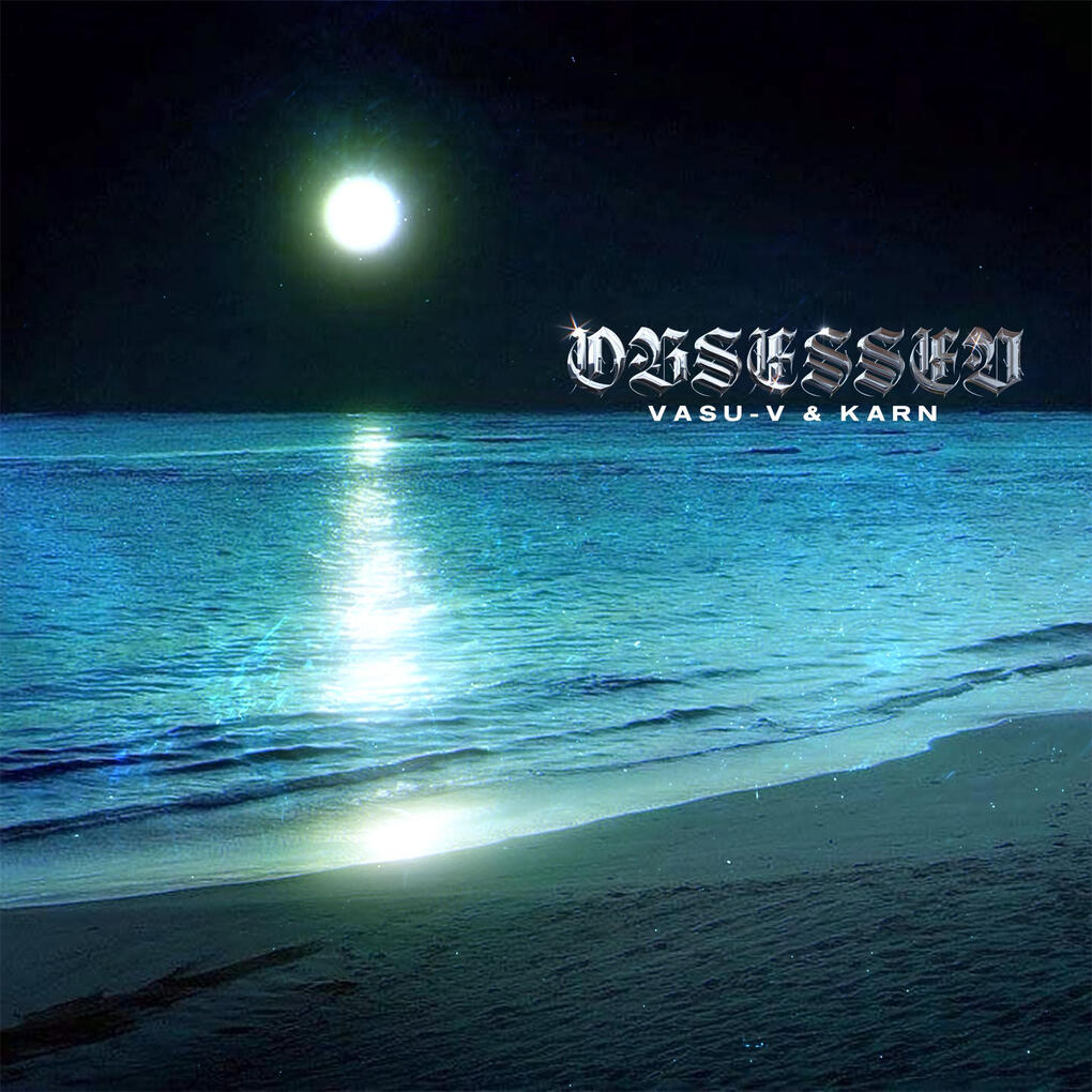 Obsessed - VASU-V, KARN, Amar Obsessed